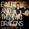 Ewert & The Two Dragons