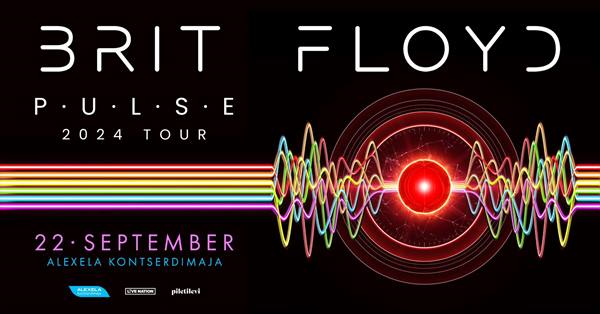 Pink Floydi tribuutbändi Brit Floydi P·U·L·S·E 2024 kontsert toimub Tallinnas, Alexela kontserdimajas 22. septembril