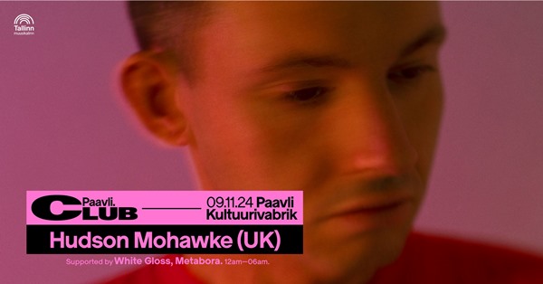 9. novembril esineb Paavli Kultuurivabrikus elektroonilise muusika produtsent Hudson Mohawke