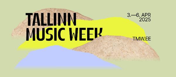 3. 6. aprillil 2025 toimub festival Tallinn Music Week